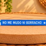 PULSERA " NO ME MUDO NI BORRACHO "